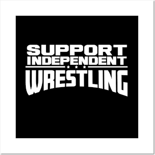 Support Independent Wrestling Posters and Art